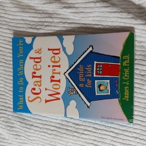 What To Do When You're Scared & Worried:A guide for Kids Paperback Book J. Crist